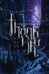 Thánh Khư (Dịch Full)