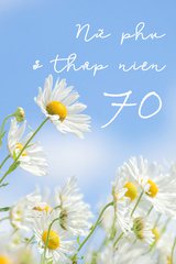 Nữ Phụ Ở Thập Niên 70 ( Dịch Full )