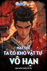 Mạt Thế Ta Có Kho Vật Tư Vô Hạn ( Dịch Full)