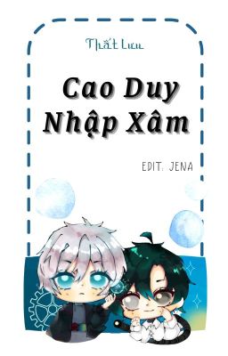 Cao Duy Xâm Lấn (Dịch Full)
