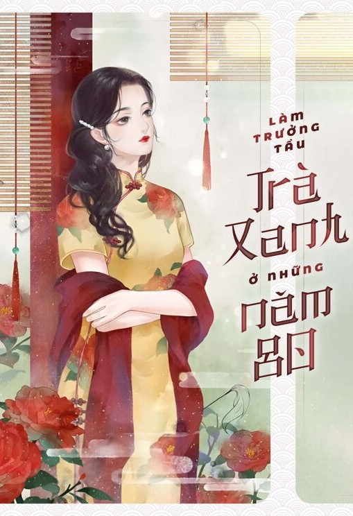 Làm Trưởng Tẩu Trà Xanh Ở Những Năm 80 (Dịch Full)