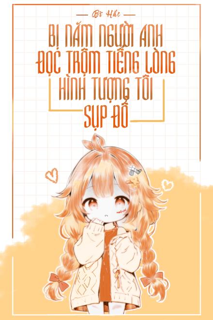 Bị Năm Người Anh Đọc Trộm Tiếng Lòng Hình Tượng Tôi Sụp Đổ ( Dịch Full )