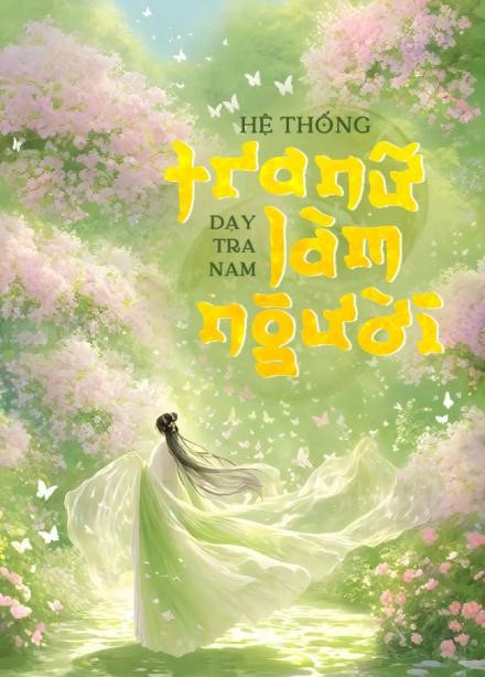 Hệ Thống Tra Nữ Dạy Tra Nam Làm Người ( Dịch Full )