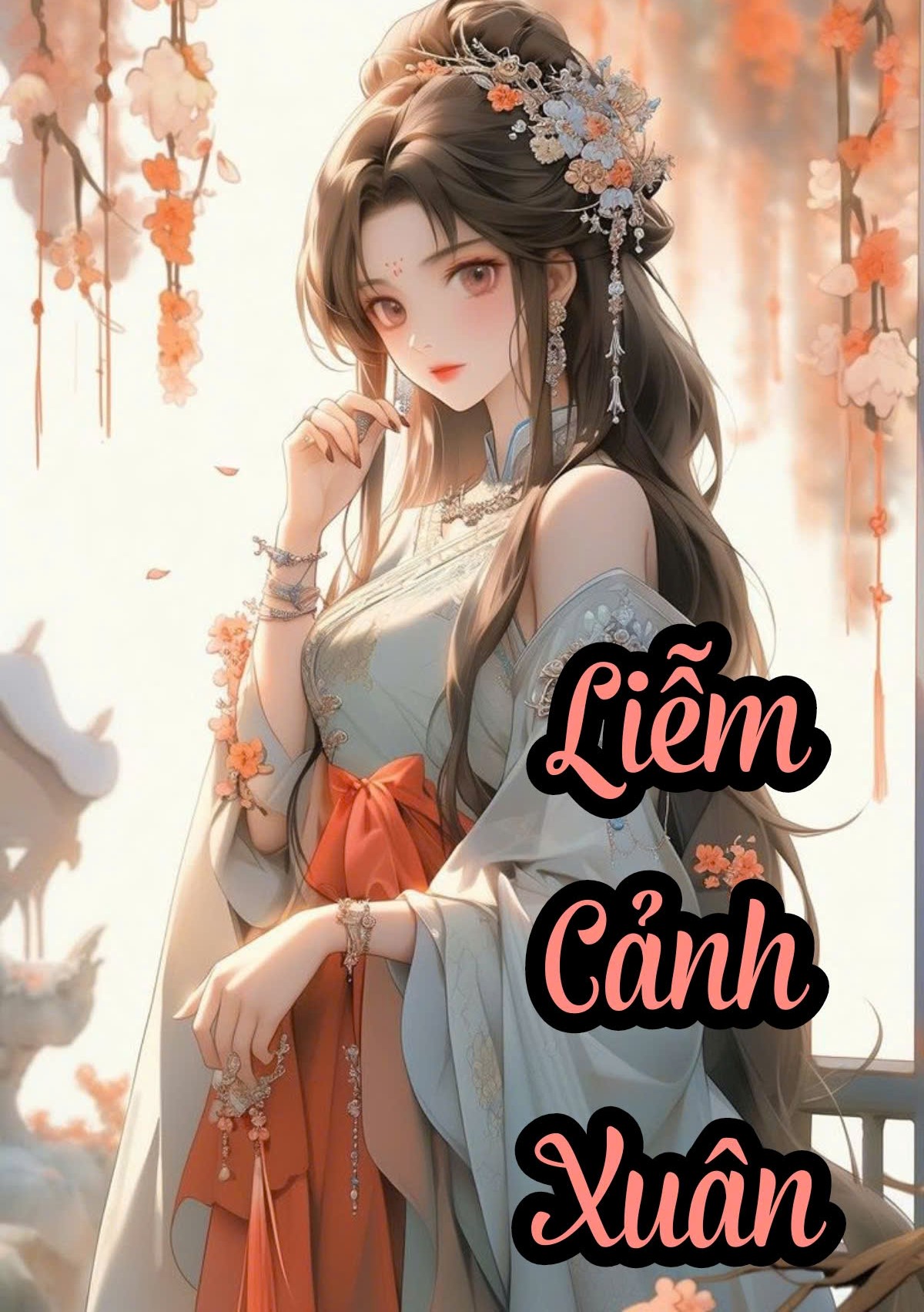 Liễm Cảnh Xuân (Dịch Full)