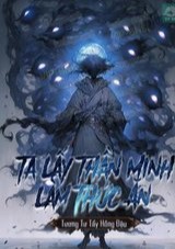 Ta Lấy Thần Minh Làm Thức Ăn ( Dịch )