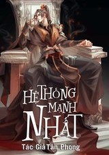 Hệ Thống Mạnh Nhất (Dịch Full)
