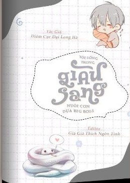 Tôi Sống Trong Giàu Sang, Nuôi Con, Dựa Big Boss