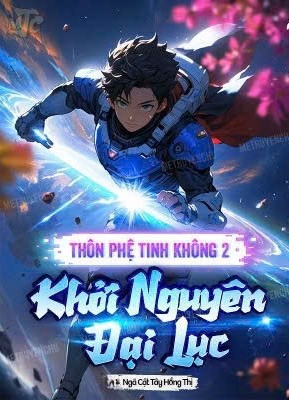 Thôn Phệ Tinh Không 2: Khởi Nguyên Đại Lục (Dịch)