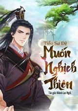 Tiểu Sư Đệ Muốn Nghịch Thiên (Bản Dịch)