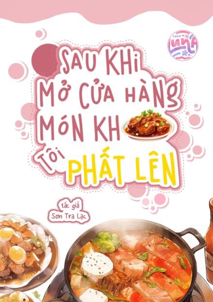 [Mỹ Thực] Sau Khi Mở Cửa Hàng Món Kho, Tôi Phất Lên ( Dịch Full )