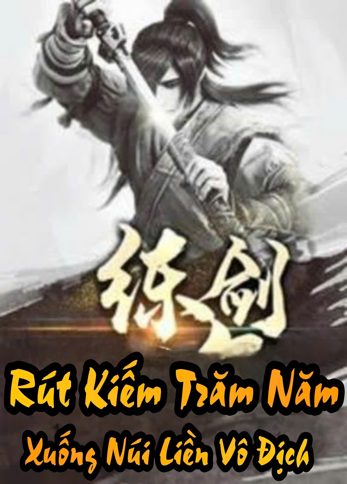 Rút Kiếm Trăm Năm, Xuống Núi Liền Vô Địch ( Dịch )