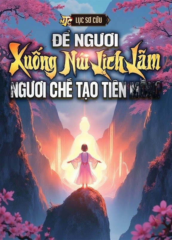 Để Ngươi Xuống Núi Lịch Lãm, Ngươi Chế Tạo Tiên Môn? ( Dịch )
