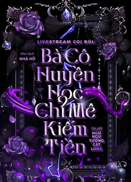 Livestream Coi Bói: Bà Cô Huyền Học Chỉ Mê Kiếm Tiền ( Dịch Full )