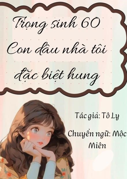 Trọng Sinh 60 Con Dâu Nhà Ta Đặc Biệt Hung ( Dịch Full )