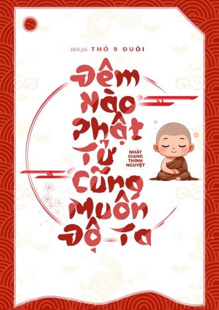Đêm Nào Phật Tử Cũng Muốn Độ Ta ( Dịch Full )
