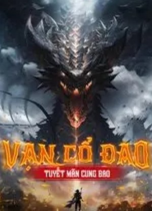 Vạn Cổ Đao ( Dịch Full )