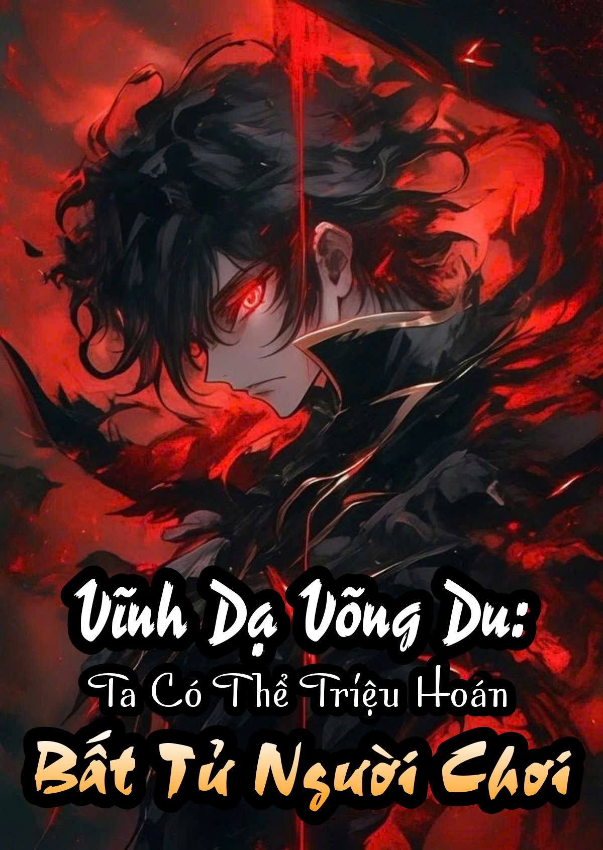 Vĩnh Dạ Trò Chơi: Ta Có Thể Triệu Hoán Bất Tử Người Chơi