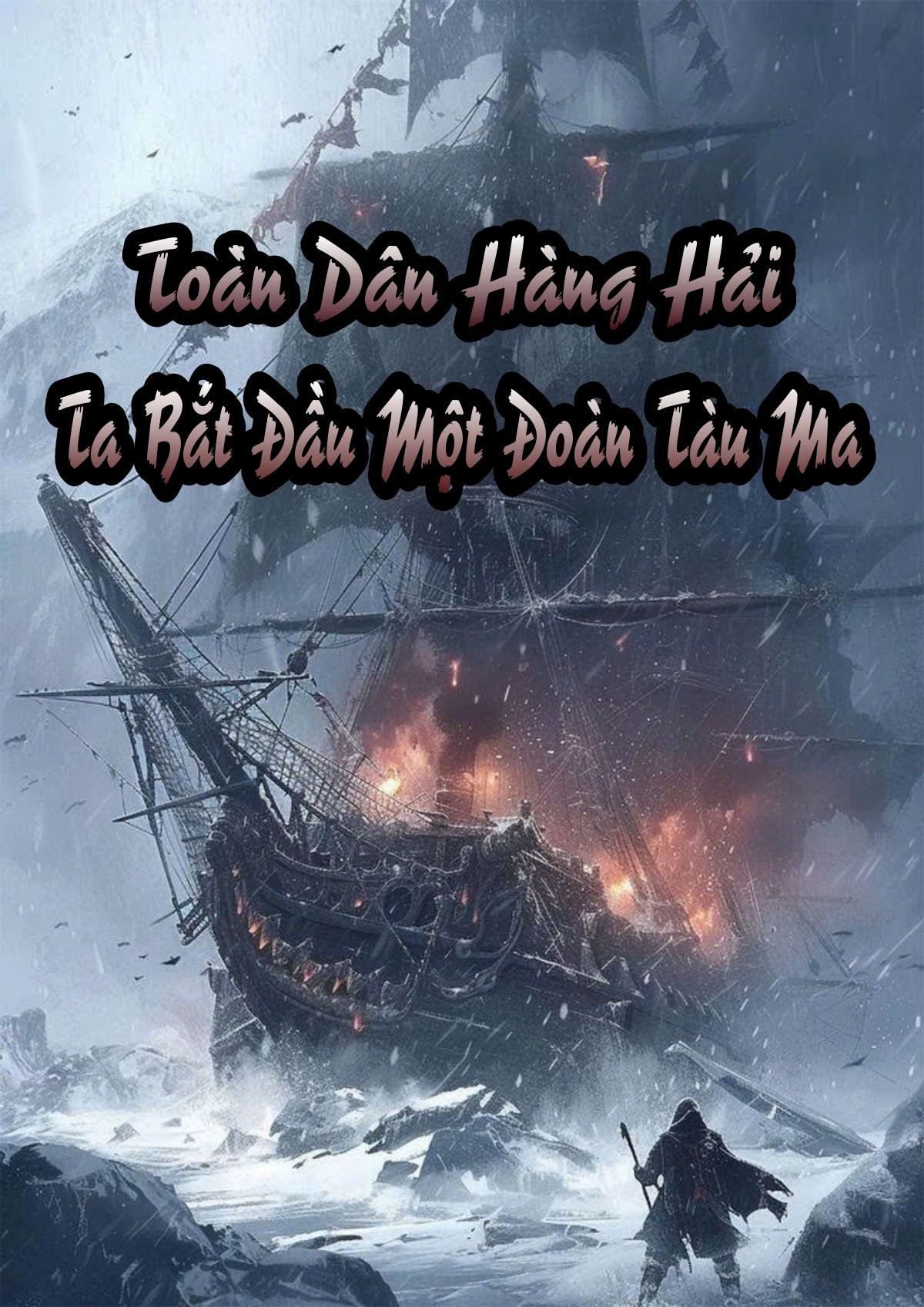 Toàn Dân Đại Hàng Hải: Ta Bắt Đầu Một Đầu Tàu Ma