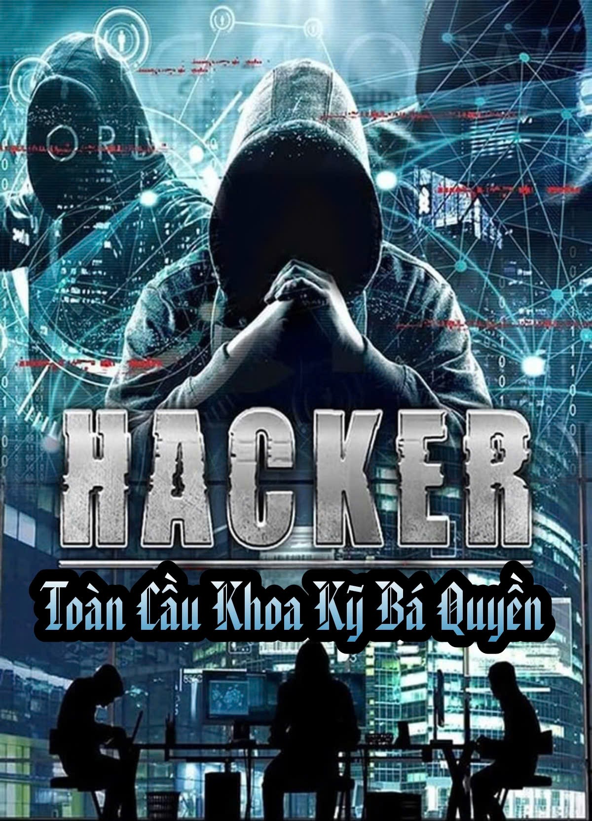 Toàn Cầu Khoa Kỹ Bá Quyền ( Dịch Full )