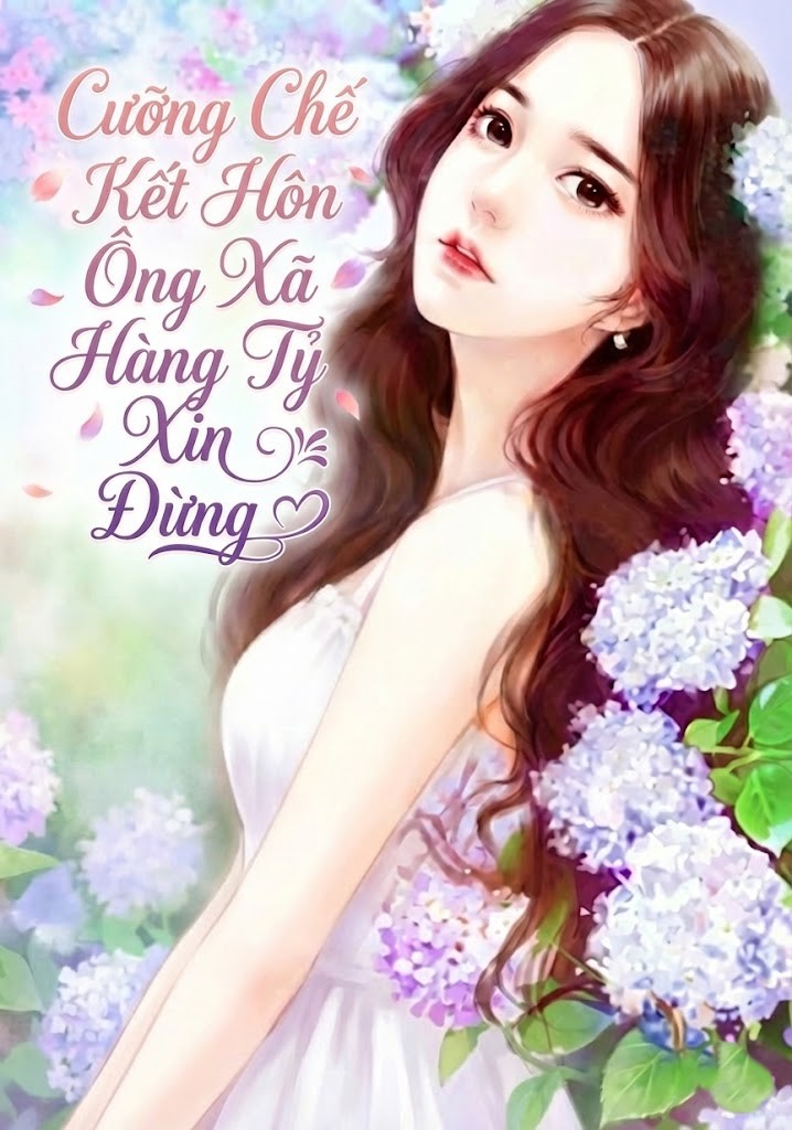 Cưỡng Chế Kết Hôn Ông Xã Hàng Tỷ Xin Đừng Chạm Vào