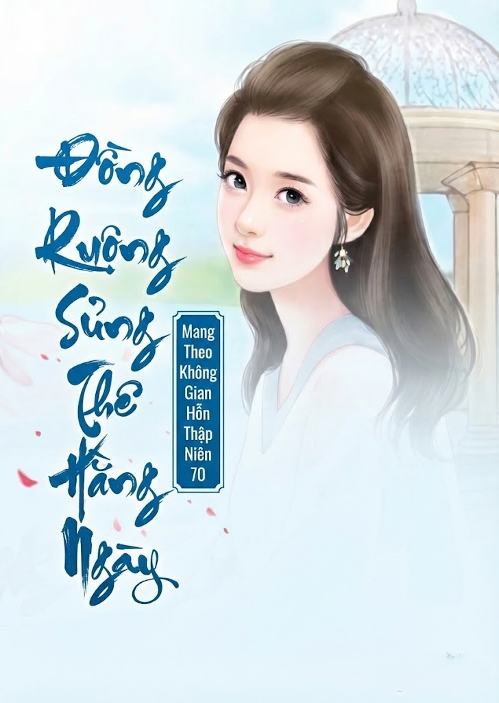 Đồng Ruộng Sủng Thê Hằng Ngày Mang Theo Không Gian Hỗn Thập Niên 70 (Dịch Full )