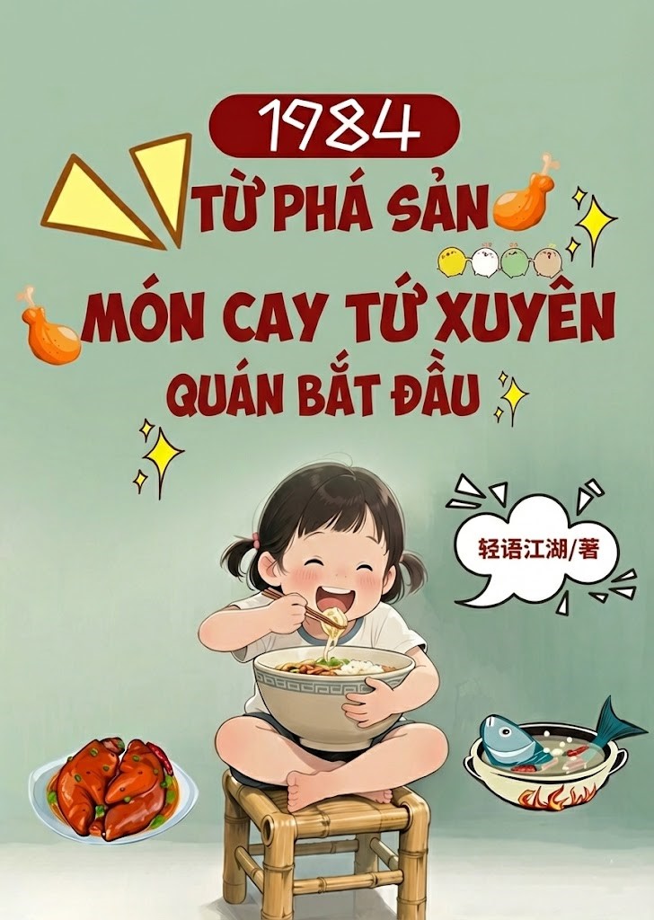 1984: Từ Phá Sản Món Cay Tứ Xuyên Quán Bắt Đầu ( Dịch )