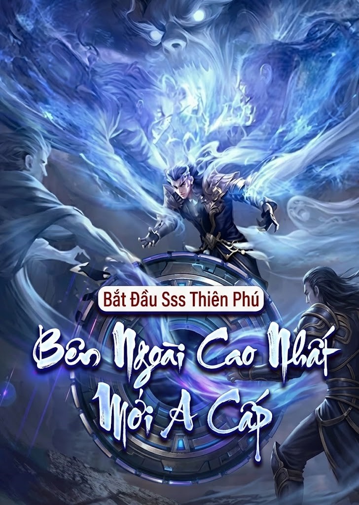 Bắt Đầu Sss Thiên Phú, Bên Ngoài Cao Nhất Mới A Cấp ( Dịch Full )