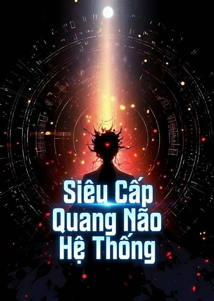 Siêu Cấp Quang Não Hệ Thống ( Dịch Full )