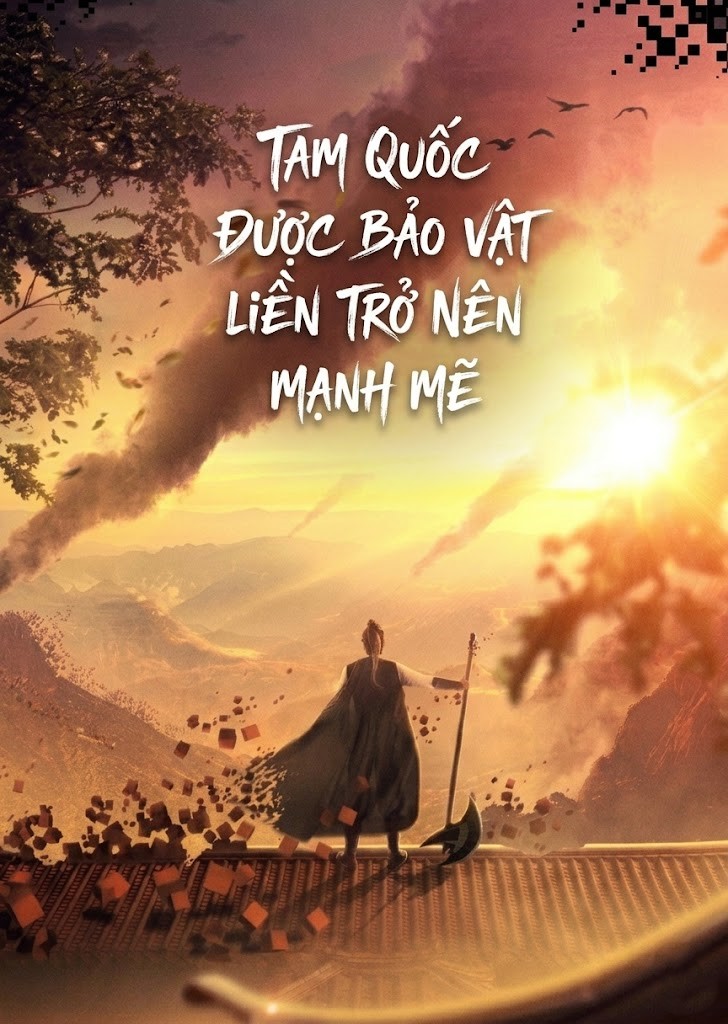 Tam Quốc Được Bảo Vật Liền Trở Nên Mạnh Mẽ (Dịch)