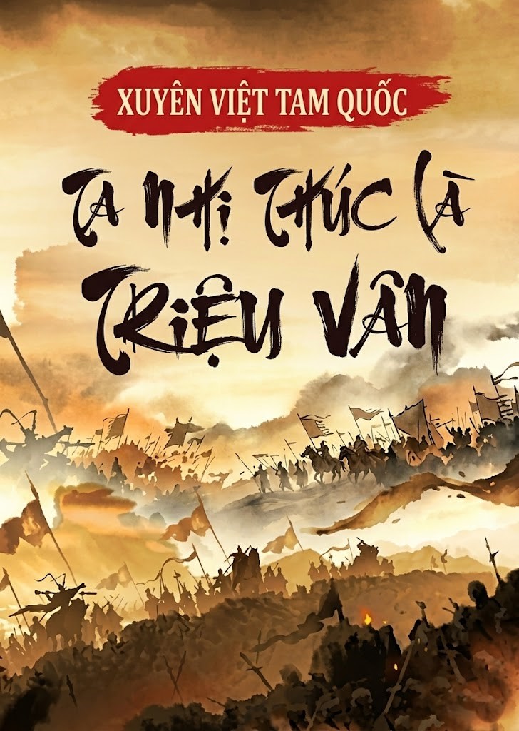 Xuyên Việt Tam Quốc, Ta Nhị Thúc Là Triệu Vân (Dịch)