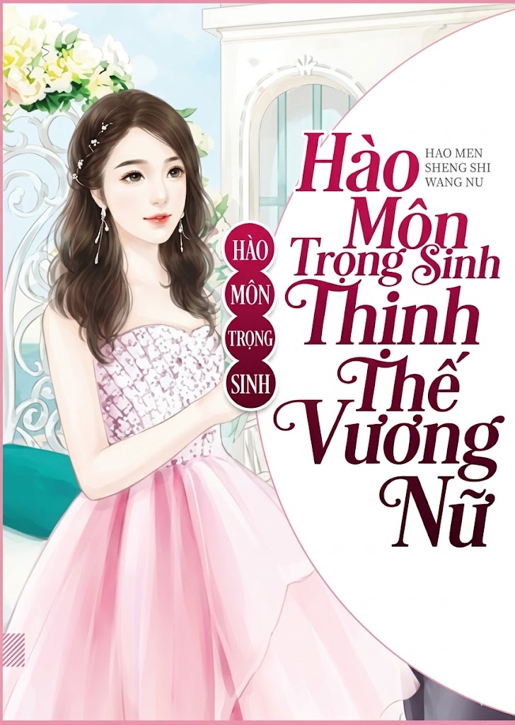 Hào Môn Trọng Sinh Thịnh Thế Vương Nữ (Dịch)
