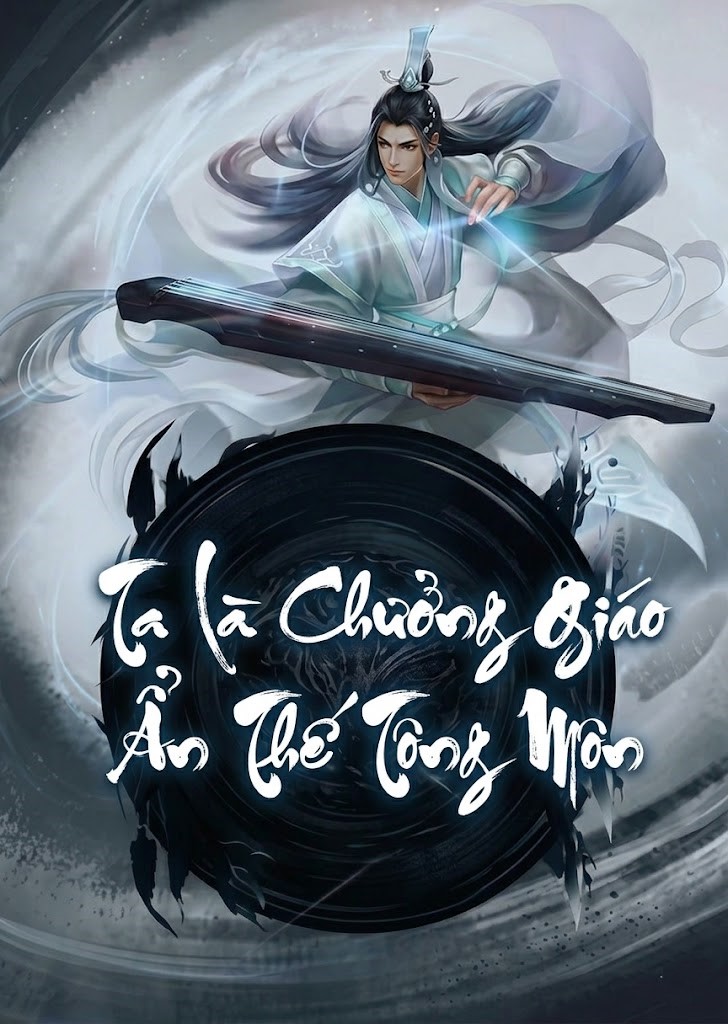Ta Là Chưởng Giáo Ẩn Thế Tông Môn (Dịch Full)