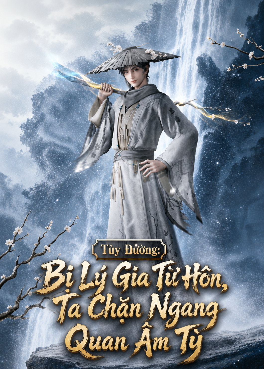 Tùy Đường: Bị Lý Gia Từ Hôn, Ta Chặn Ngang Quan Âm Tỳ (Dịch Full)