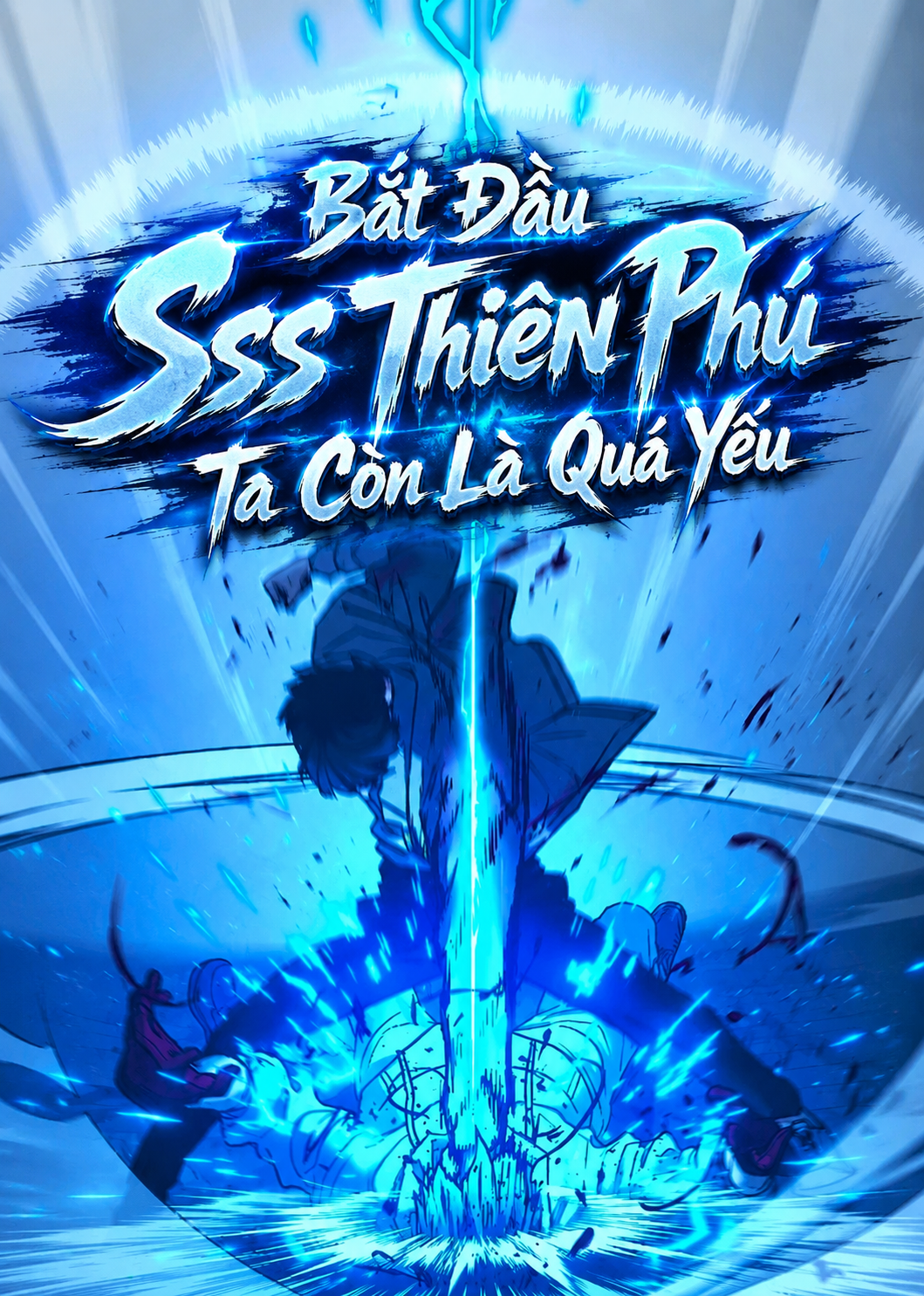 Bắt Đầu Sss Thiên Phú Ta Còn Là Quá Yếu (Dịch Full)