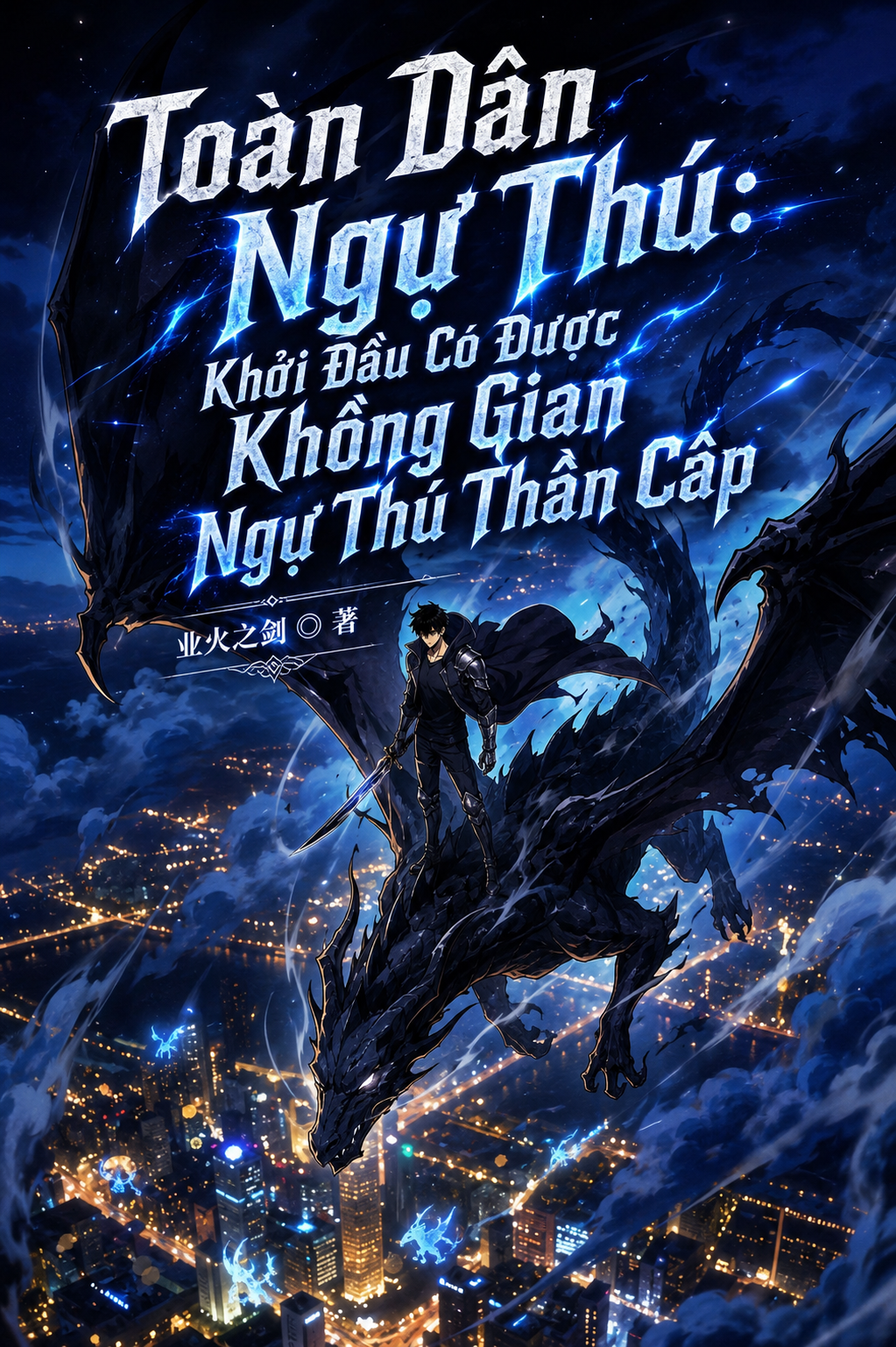 Toàn Dân Ngự Thú: Khởi Đầu Có Được Không Gian Ngự Thú Thần Cấp (Dịch)