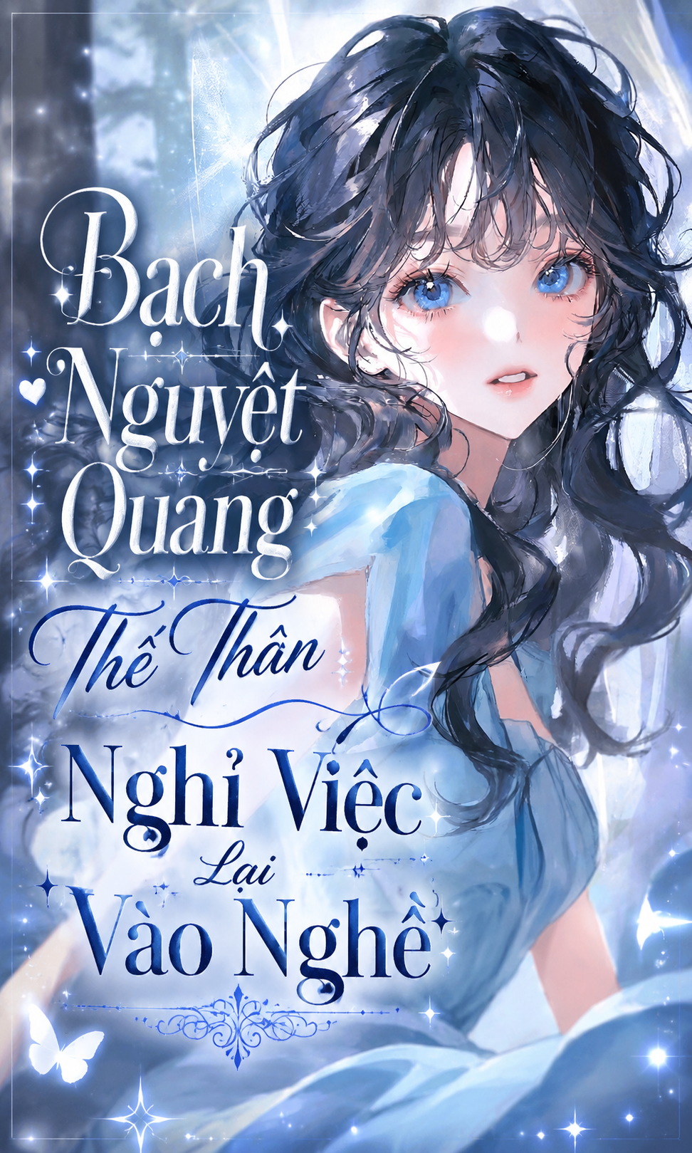 Bạch Nguyệt Quang Thế Thân Nghỉ Việc Lại Vào Nghề (Dịch Full)