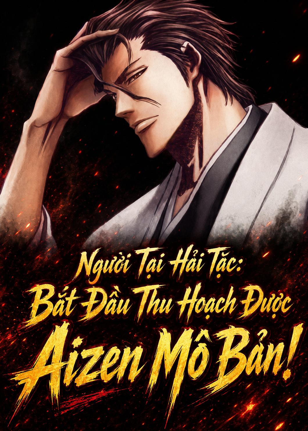 Người Tại Hải Tặc: Bắt Đầu Thu Hoạch Được Aizen Mô Bản! (Dịch Full)