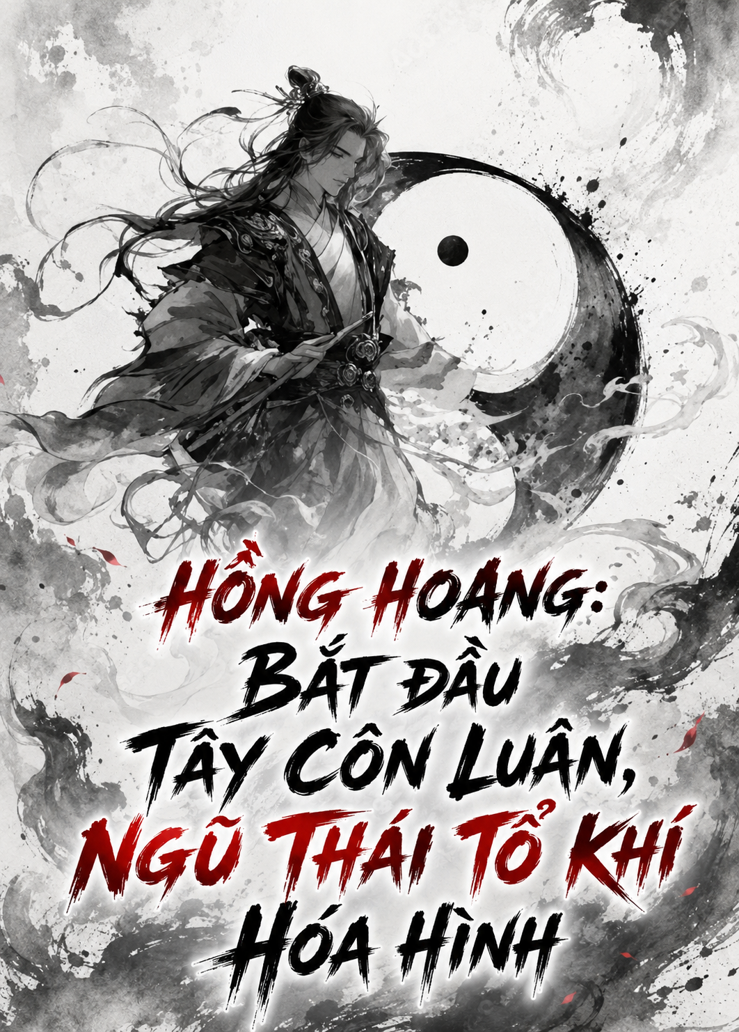 Hồng Hoang: Bắt Đầu Tây Côn Luân, Ngũ Thái Tổ Khí Hóa Hình (Dịch Full)