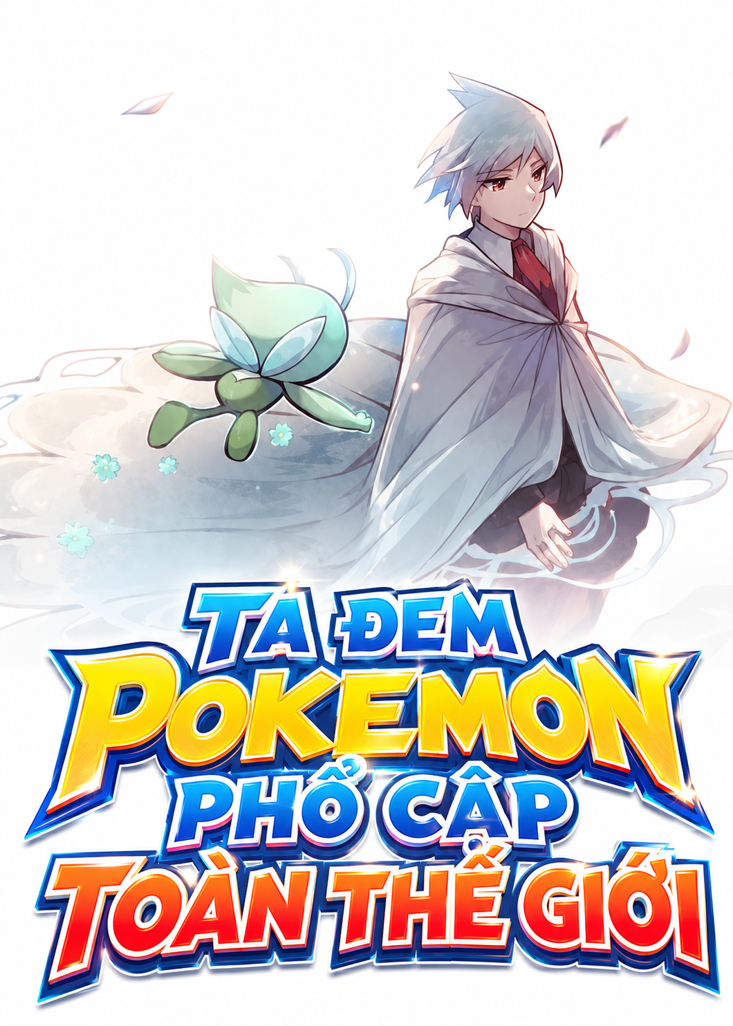 Ta Đem Pokemon Phổ Cập Toàn Thế Giới (Dịch)