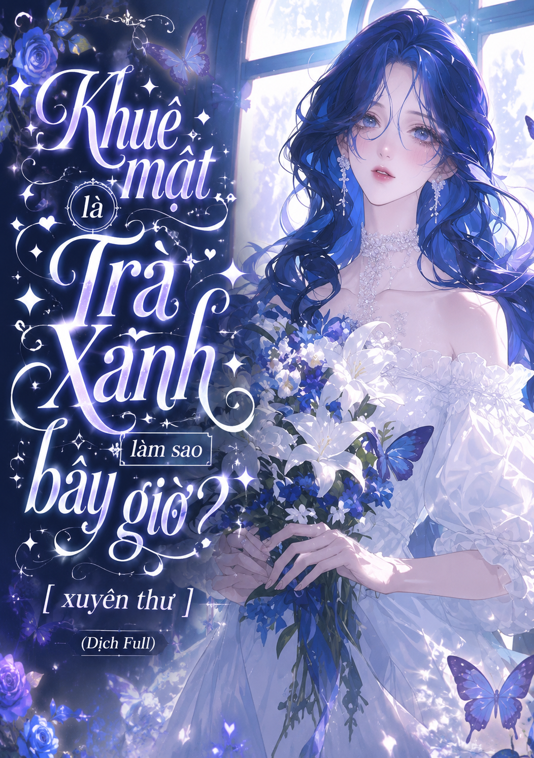 Khuê mật là trà xanh làm sao bây giờ? [ xuyên thư ] (Dịch Full)