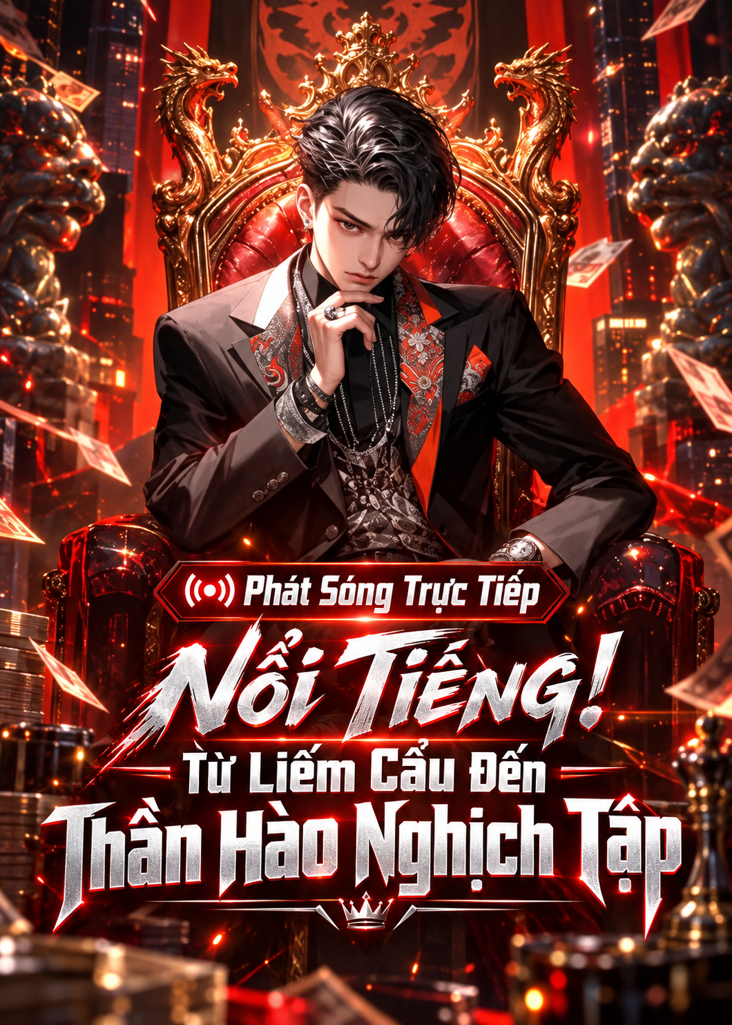 Phát Sóng Trực Tiếp Nổi Tiếng! Từ Liếm Cẩu Đến Thần Hào Nghịch Tập (Dịch Full)