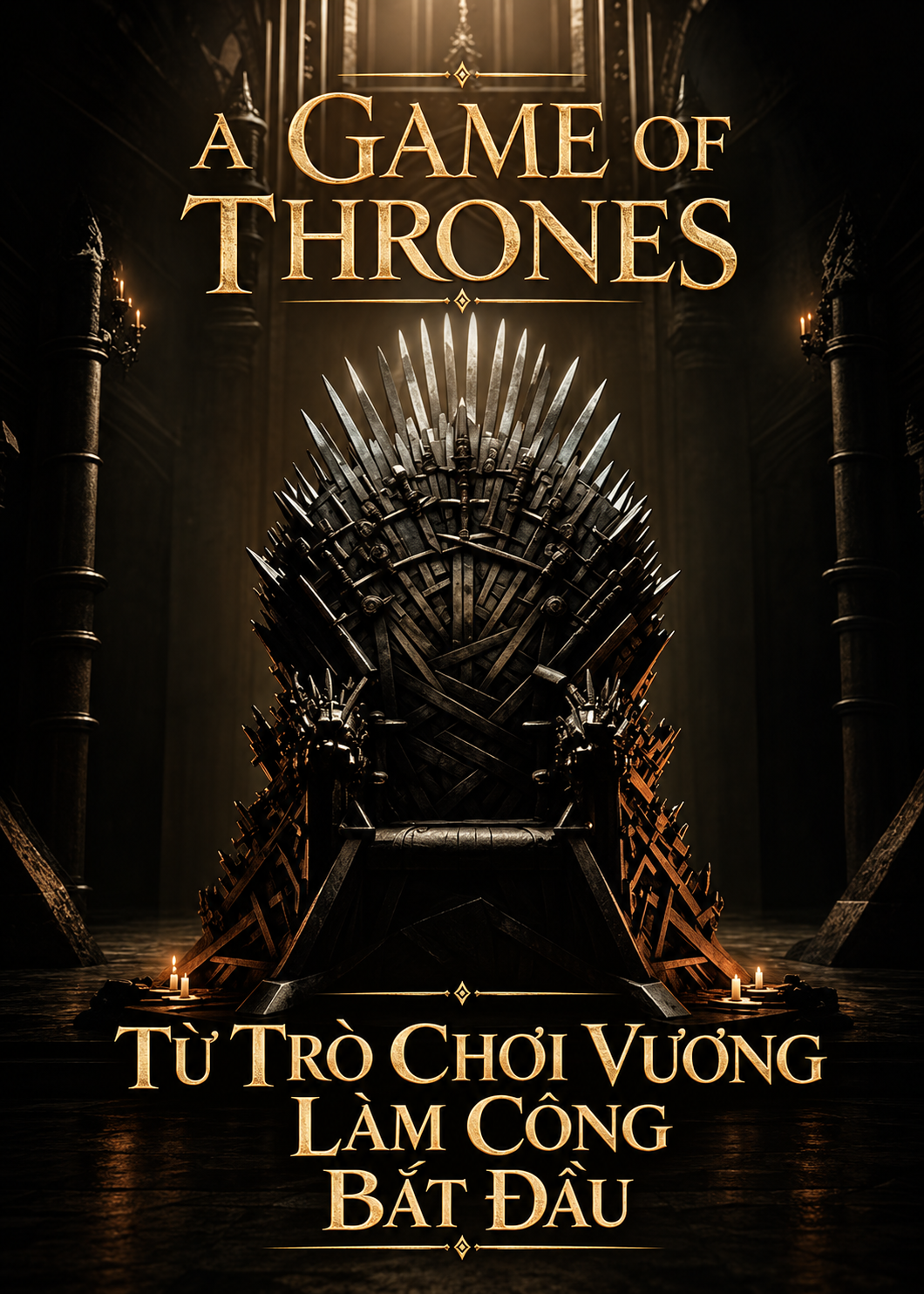 Từ Trò Chơi Vương Làm Công Bắt Đầu (Dịch Full)
