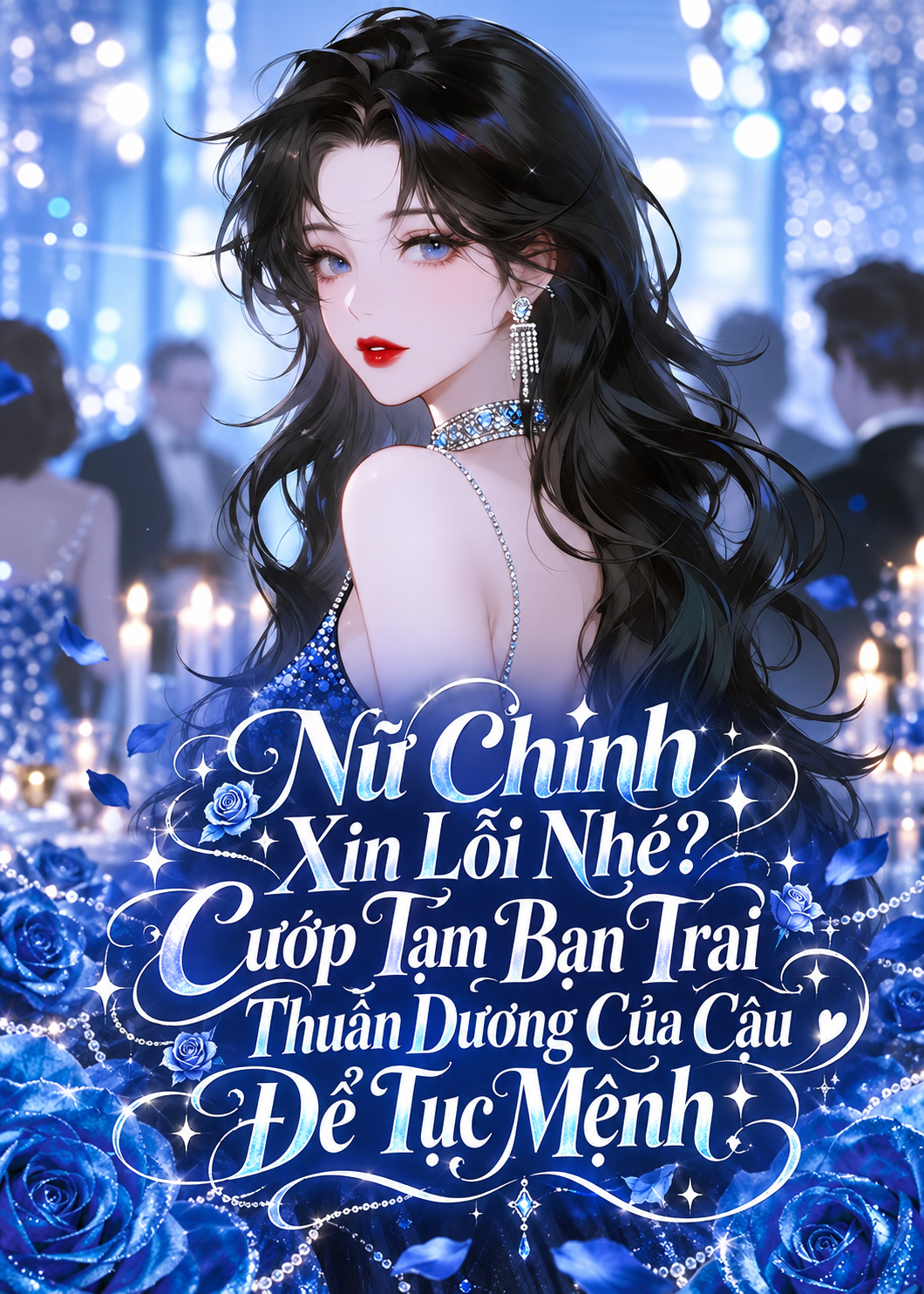 Nữ Chính Xin Lỗi Nhé? Cướp Tạm Bạn Trai Thuần Dương Của Cậu Để Tục Mệnh (Dịch Full)