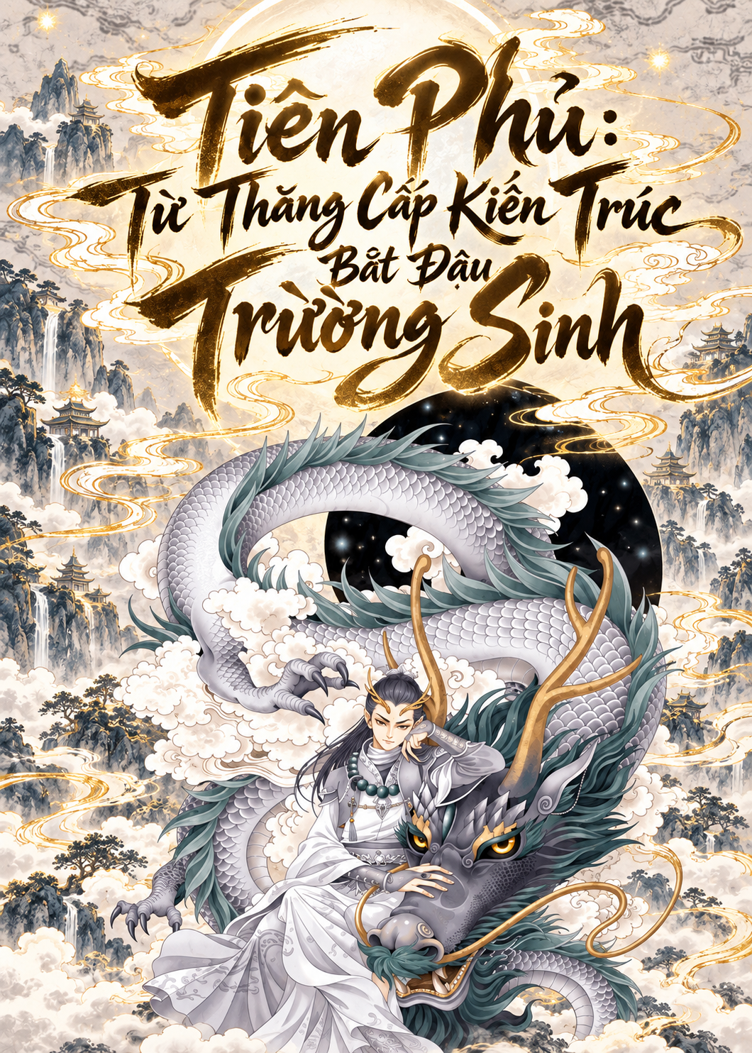 Tiên Phủ: Từ Thăng Cấp Kiến Trúc Bắt Đầu Trường Sinh (Dịch VIP)
