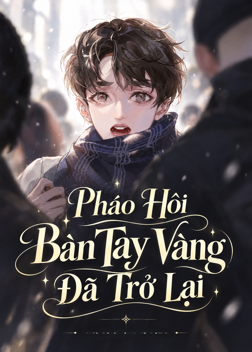 Pháo Hôi Bàn Tay Vàng Đã Trở Lại (Dịch Full)