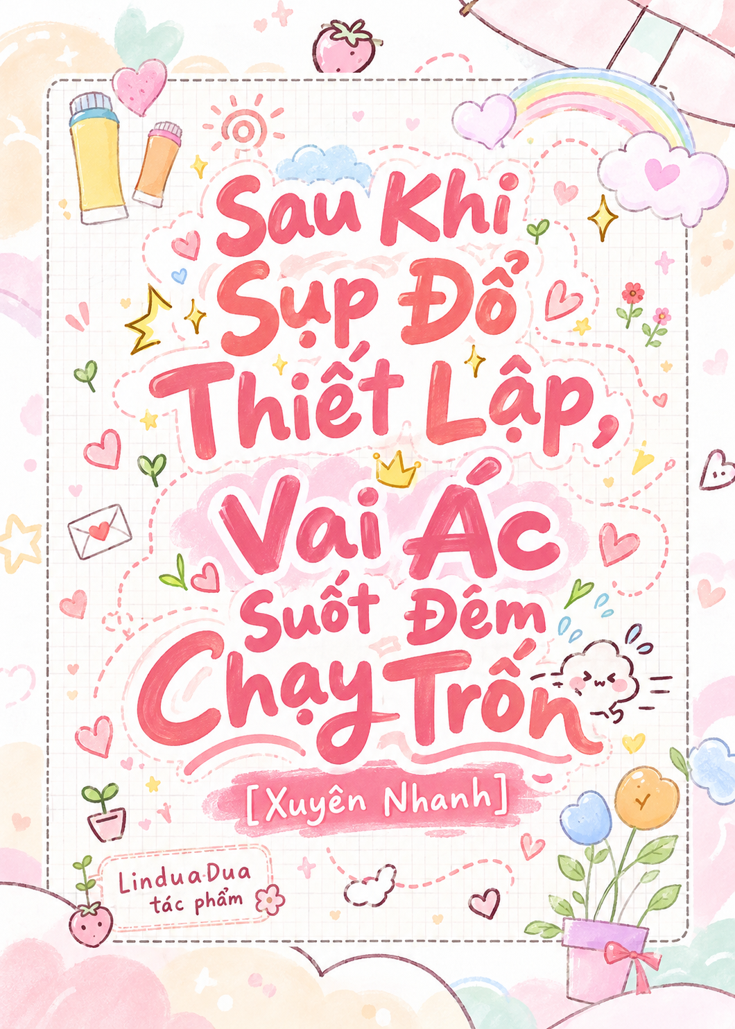 Sau Khi Sụp Đổ Thiết Lập, Vai Ác Suốt Đêm Chạy Trốn [Xuyên Nhanh]