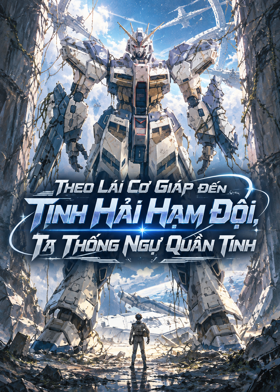 Theo Lái Cơ Giáp Đến Tinh Hải Hạm Đội, Ta Thống Ngự Quần Tinh (Dịch Full)